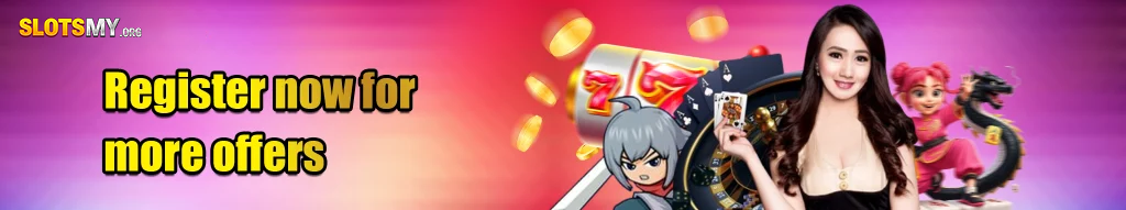 SlotsMY Malaysia casino bonus and promotions - SlotsMY Live Casino Register Bonus Promotion